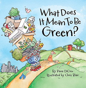 What Does It Mean to be Green by Rana DiOrio