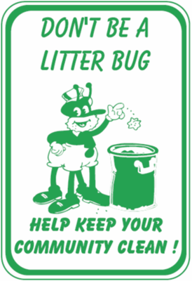 Don't be a litter bug - do your part! 