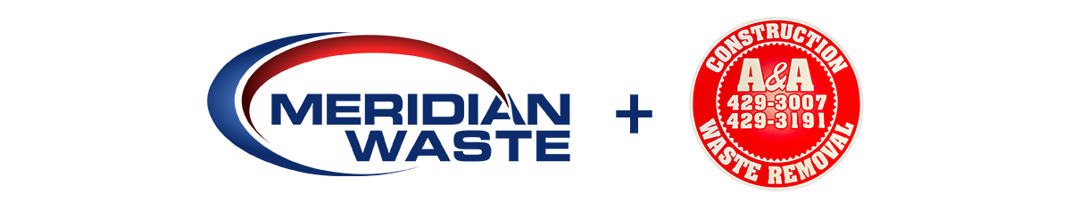 Meridian Waste Acquires A&A Construction Waste Removal